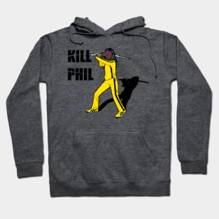 Kill Phil Hoodie